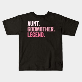 Aunt Godmother Legend Kids T-Shirt